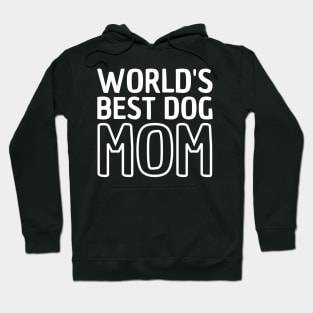 Worlds Best Dog Mom Hoodie